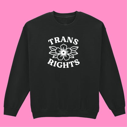 TRANS RIGHTS FLOWER SWEATSHIRT