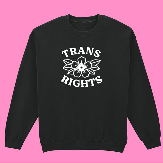 TRANS RIGHTS FLOWER SWEATSHIRT