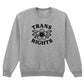 TRANS RIGHTS FLOWER SWEATSHIRT