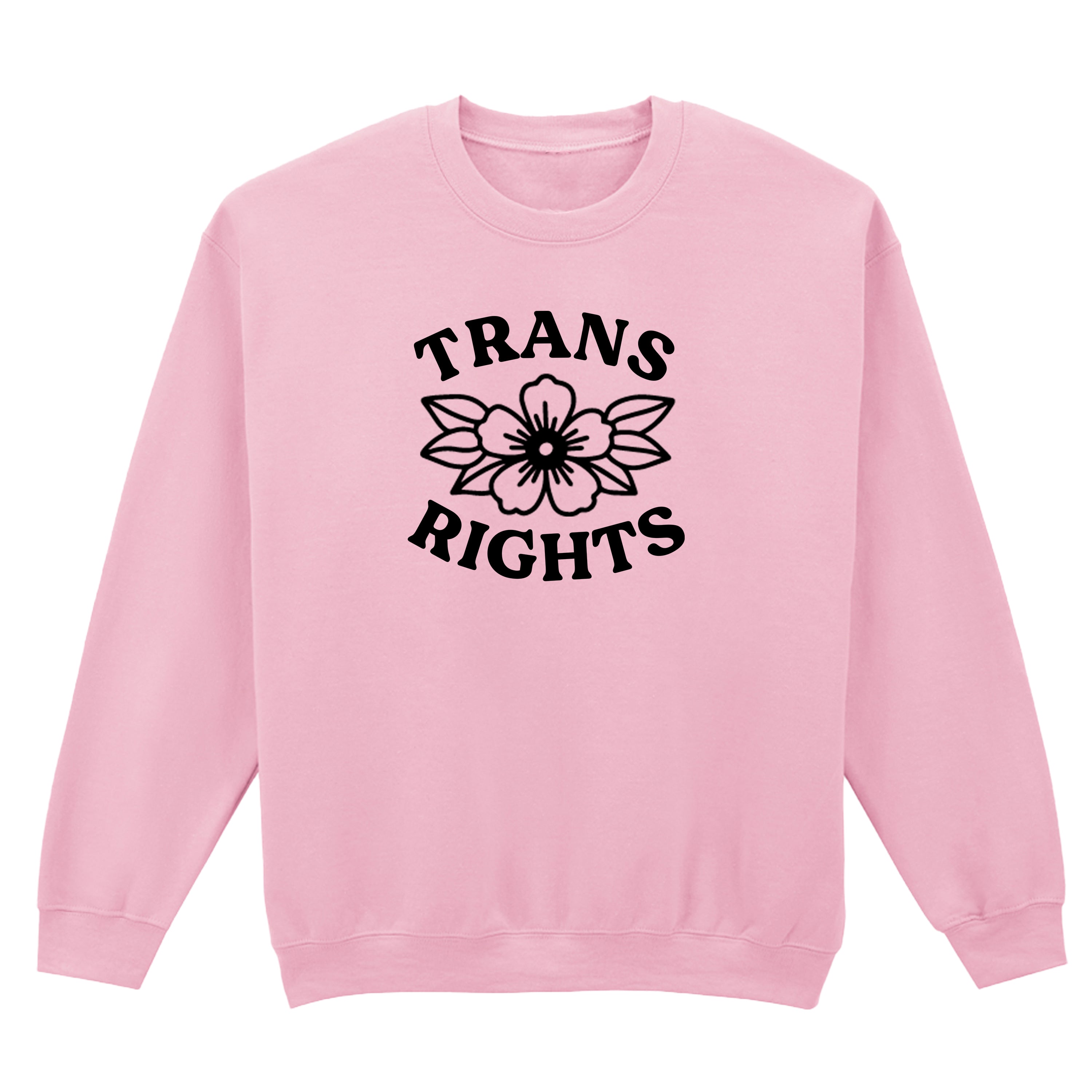 TRANS RIGHTS FLOWER SWEATSHIRT