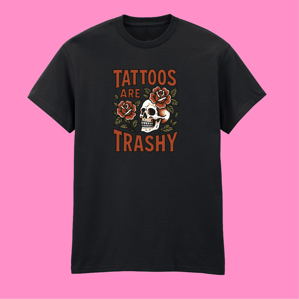 TATTOOS ARE TRASHY COLOUR T-SHIRT