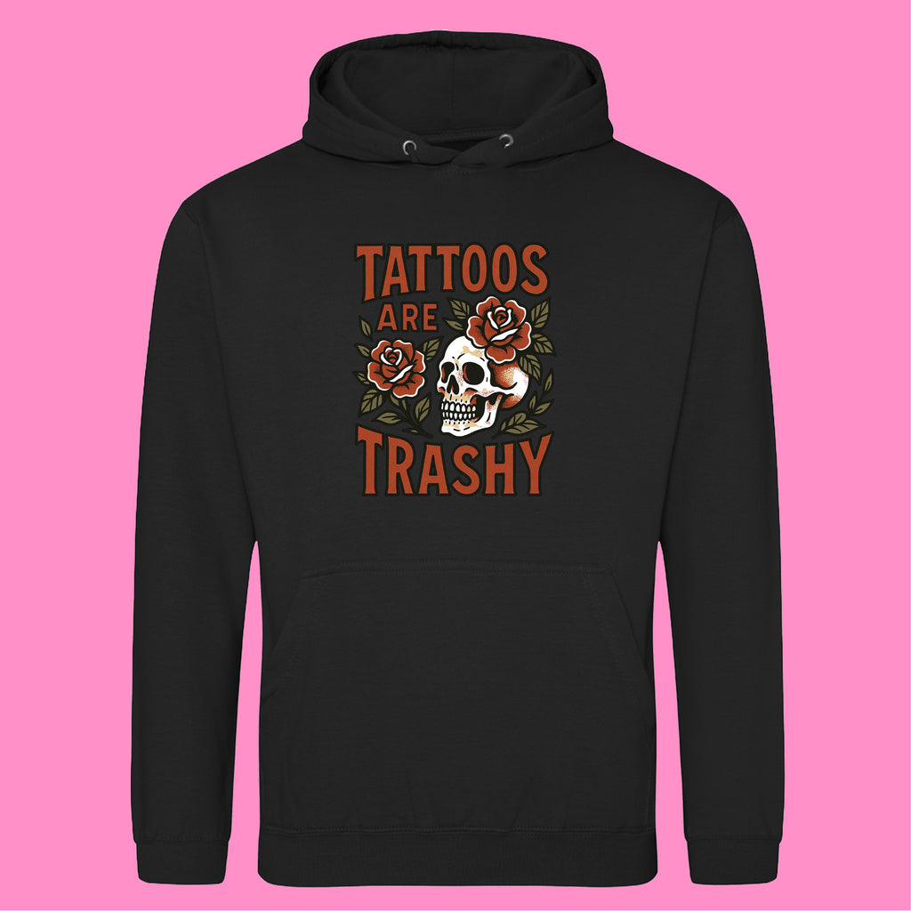 TATTOOS ARE TRASHY COLOUR HOODIE