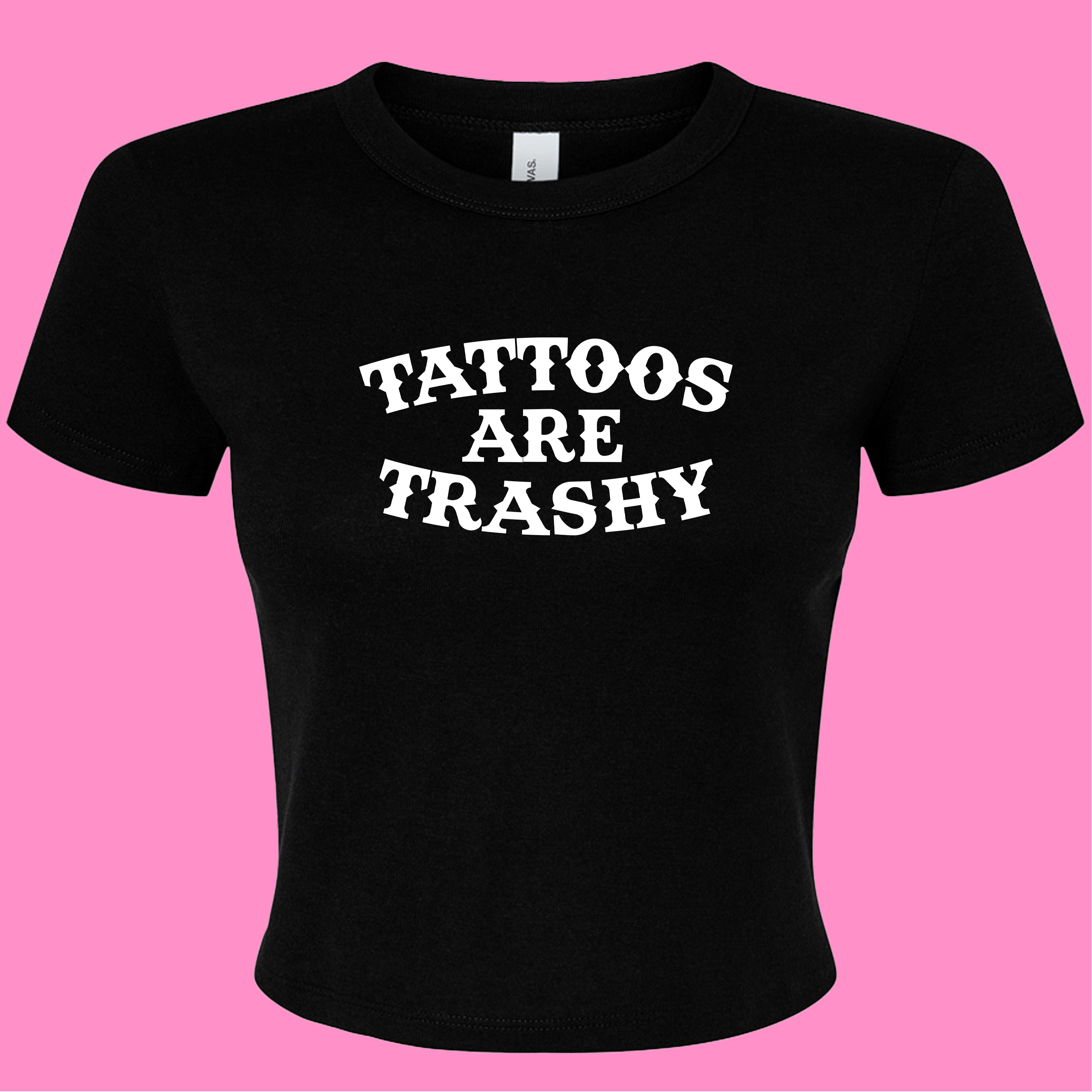 TATTOOS ARE TRASHY BABY T-SHIRT