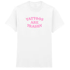 TATTOOS ARE TRASHY T-SHIRT