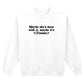 MAYBE IT'S TRAUMA SWEATSHIRT