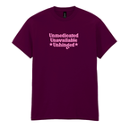 UNMEDICATED, UNAVAILABLE, UNHINGED T-SHIRT