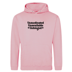 UNMEDICATED, UNAVAILABLE, UNHINGED HOODIE
