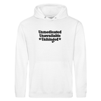 UNMEDICATED, UNAVAILABLE, UNHINGED HOODIE