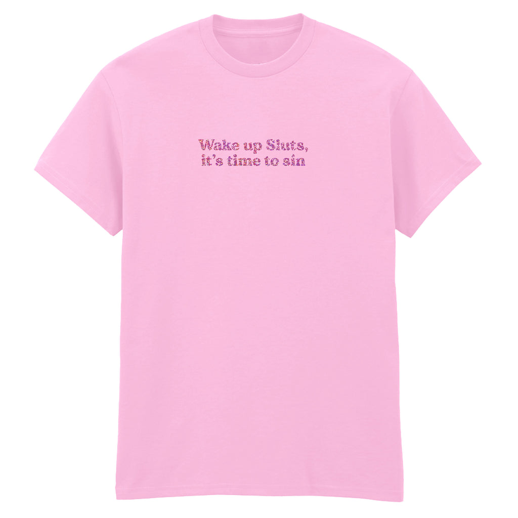 WAKE UP SLUTS T-SHIRT