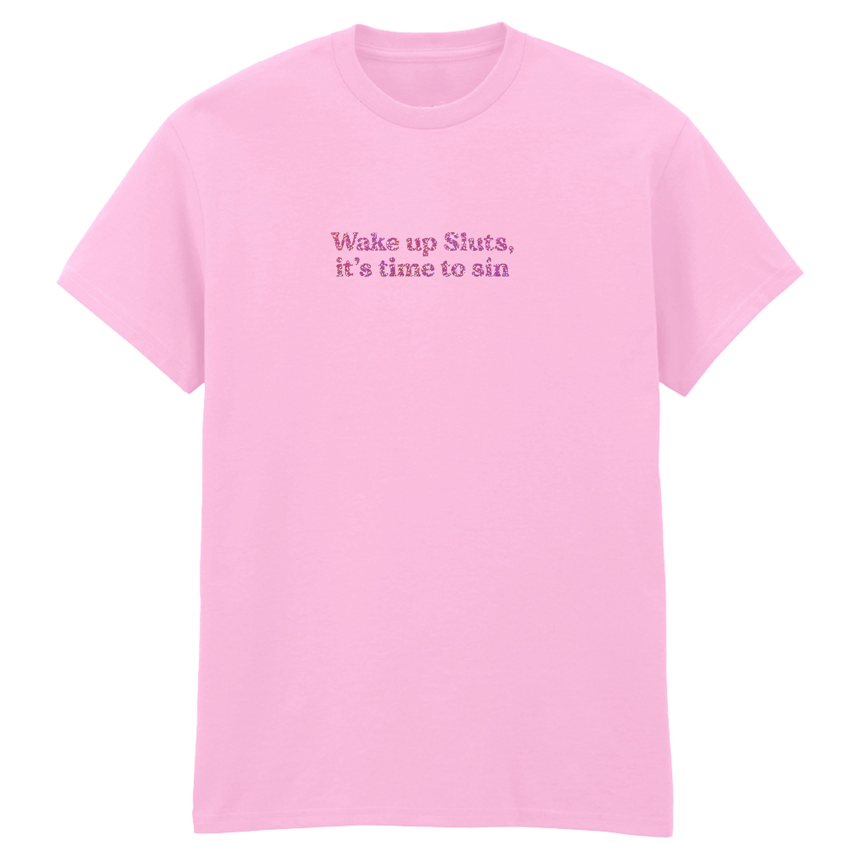 WAKE UP SLUTS T-SHIRT