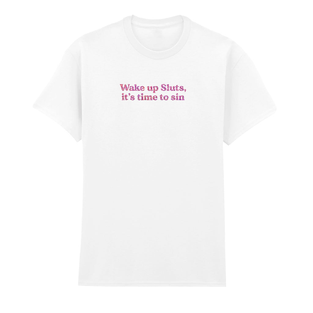 WAKE UP SLUTS T-SHIRT