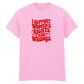 I SUPPORT WOMENS RIGHTS AND WRONGS T-SHIRT