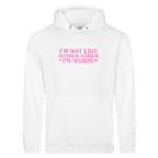 I'M NOT LIKE OTHER GIRLS I'M WORSE HOODIE