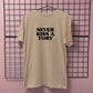 NEVER KISS A TORY T-SHIRT