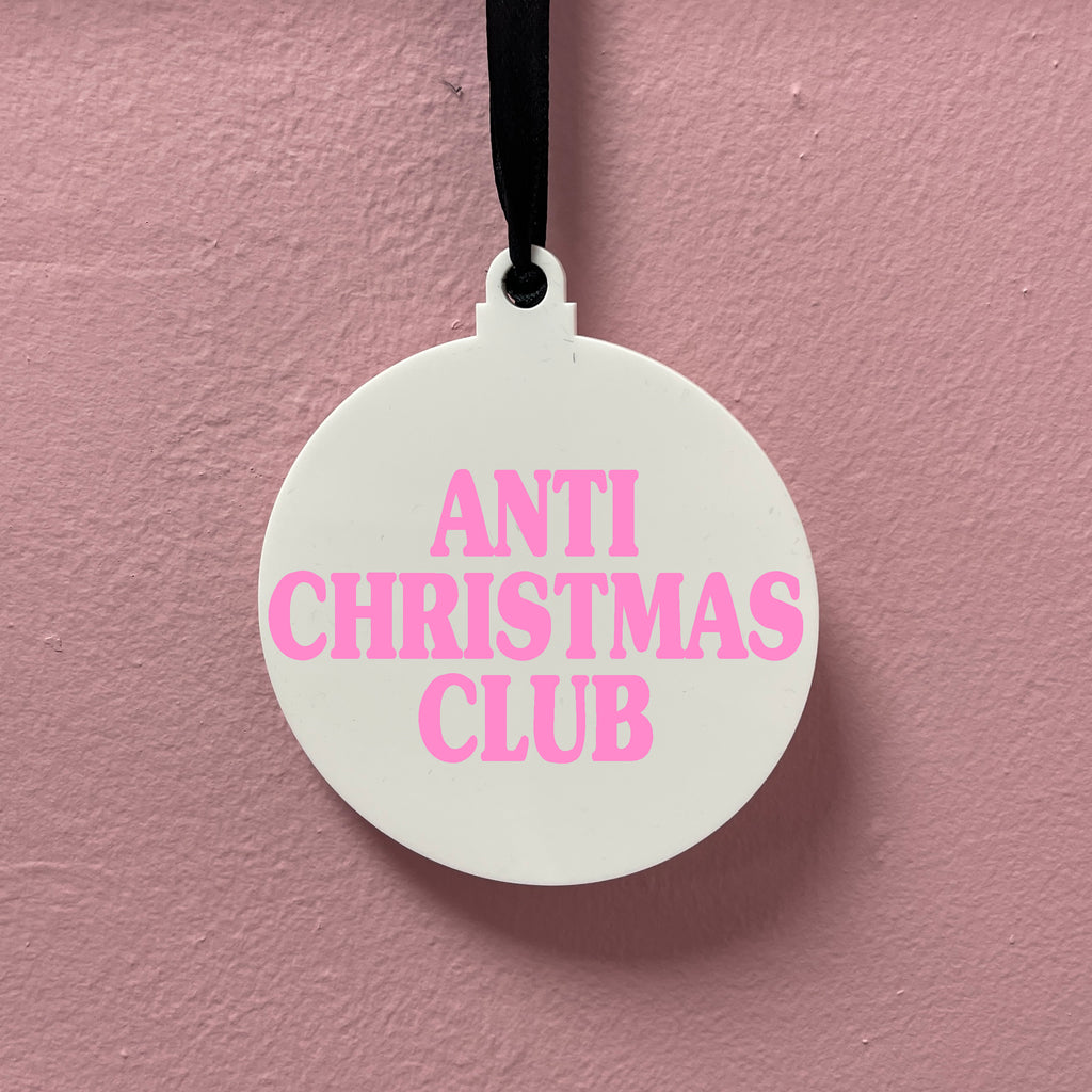 ANTI CHRISTMAS CLUB BAUBLE