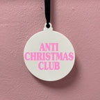 ANTI CHRISTMAS CLUB BAUBLE