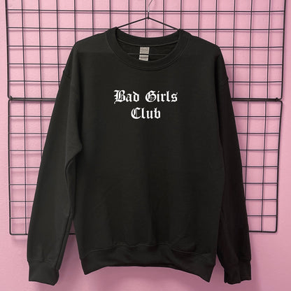 BAD GIRLS CLUB SWEATSHIRT
