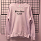 BAD GIRLS CLUB SWEATSHIRT