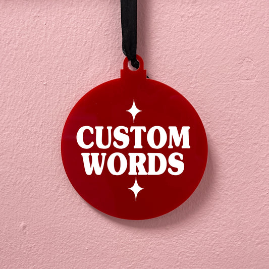 CUSTOM BAUBLE