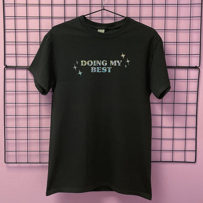DOING MY BEST T-SHIRT