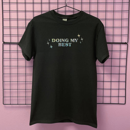 DOING MY BEST T-SHIRT