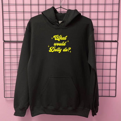 WHAT WOULD DOLLY DO HOODIE
