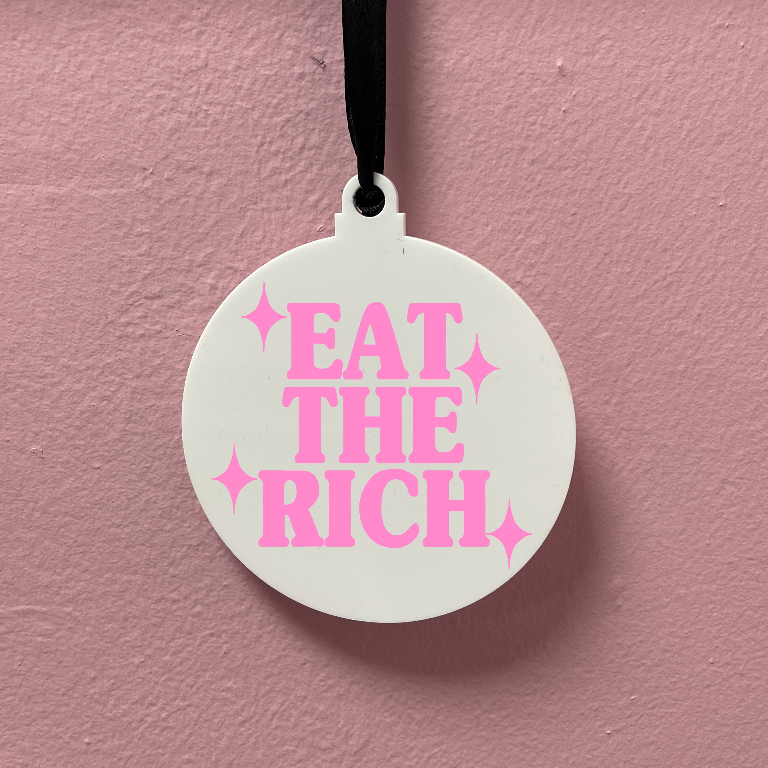 EAT THE RICH BAUBLE