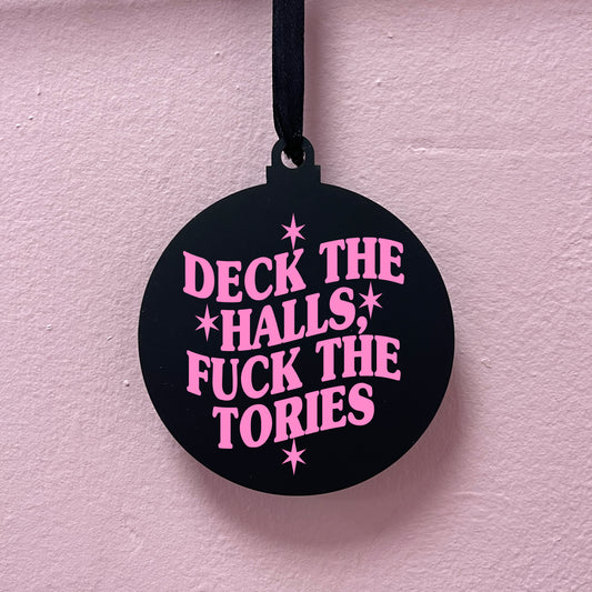 DECK THE HALLS FUCK THE TORIES BAUBLE