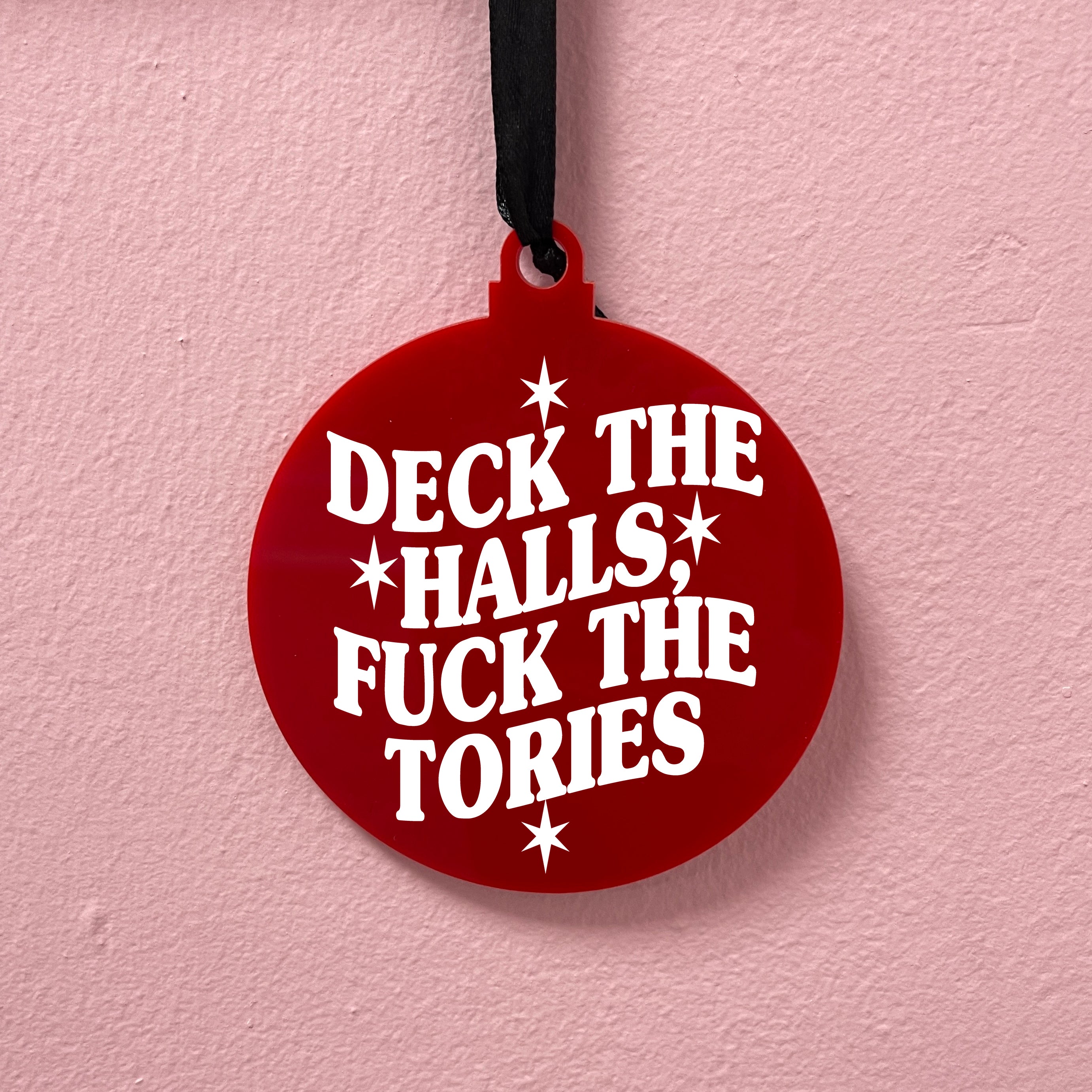 DECK THE HALLS FUCK THE TORIES BAUBLE