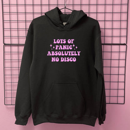 LOTS OF PANIC ABSOLUTELY NO DISCO HOODIE