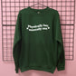 PHYSICALLY HOT MENTALLY NOT SWEATSHIRT