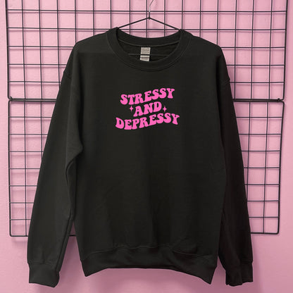 STRESSY AND DEPRESSY SWEATSHIRT