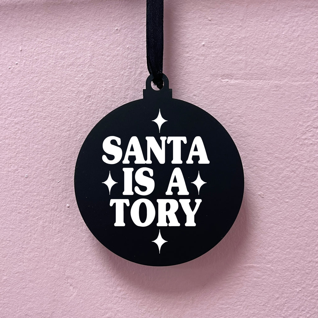 SANTA IS A TORY BAUBLE