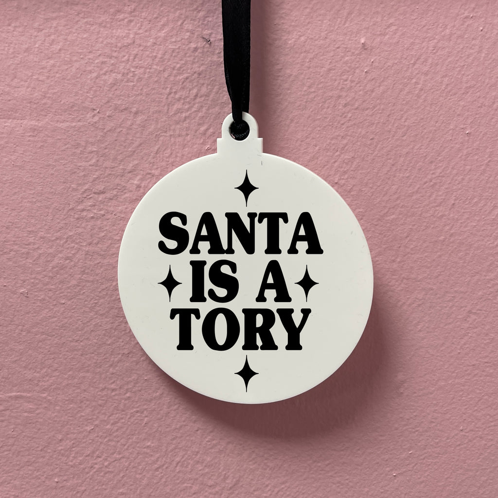 SANTA IS A TORY BAUBLE