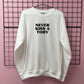 NEVER KISS A TORY SWEATSHIRT
