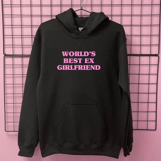 WORLD'S BEST EX GIRLFRIEND HOODIE